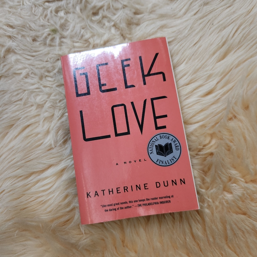 Geek Love Novel by Katherine Dunn